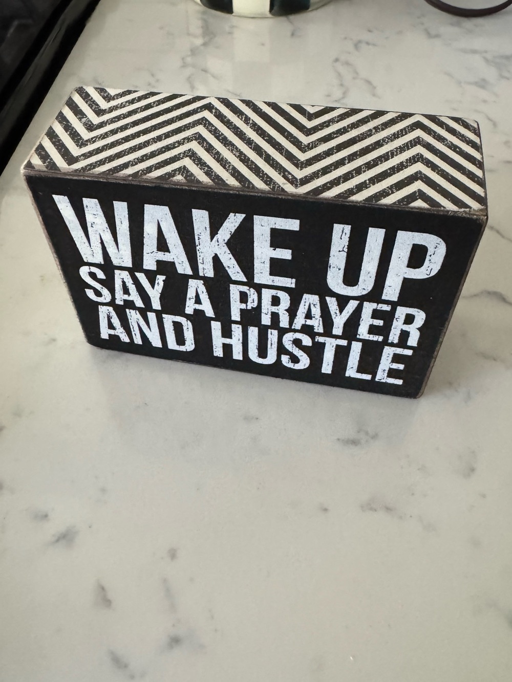 Primitives by Kathy Black and White 'Wake Up Say a Prayer and Hustle' Block
